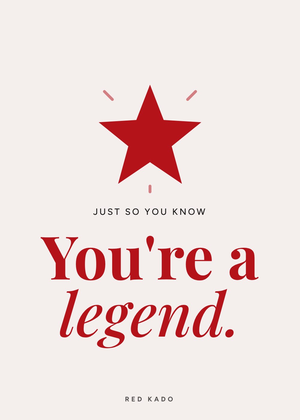 You're a legend greeting card